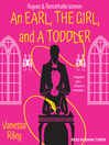 Cover image for An Earl, the Girl, and a Toddler